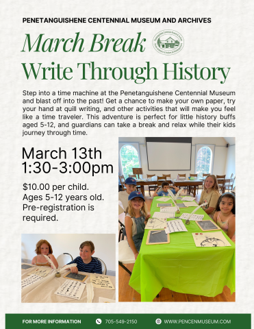 March break write through history poster happening march 13 from 1:30 to 3 pm for children 5-12 at the penetanguishene museum