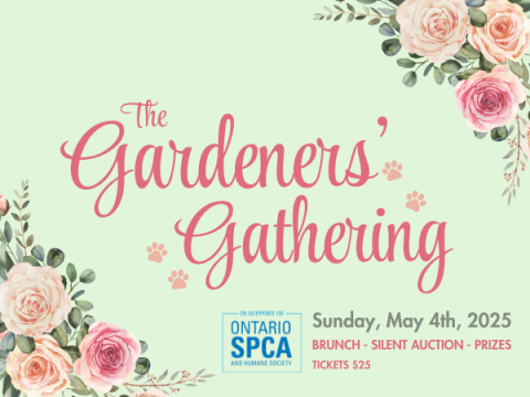 floral border's on a green background with fancy text reading the gardener's gathering in support of Ontario SPCA and humane society